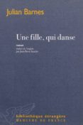 une fille, qui danse -julian barnes-9782715232495 une fille, qui danse -julian barnes-9782715232495