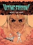 ULTIME FRISSON ! - MOMIE SUR MARS