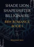 Descargar colecciones de libros de Kindle SHADE LION SHAPESHIFTER BILLIONAIRE BBW ROMANCE BOOK1