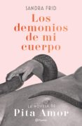 Descargar libros en línea kindle LOS DEMONIOS DE MI CUERPO 9786070787195  de FRID  SANDRA (Spanish Edition)