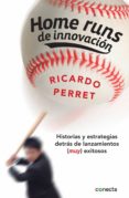 home runs de innovación (ebook)-ricardo perret-9786073126595 home runs de innovación (ebook)-ricardo perret-9786073126595