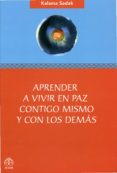 aprender a vivir en paz contigo mismo y con los demás-kalama sadak-9786077723295 aprender a vivir en paz contigo mismo y con los demás-kalama sadak-9786077723295