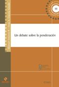 un debate sobre la ponderacion (ebook)-9786123250195 un debate sobre la ponderacion (ebook)-9786123250195