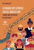 Descarga gratuita de libros pdf gk. A VIRADA DO SERVIÇO SOCIAL BRASILEIRO  (edición en portugués) FB2 ePub iBook de ALEX GONÇALVES 9786525279695