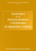 trayectorias de las politicas cientificas y universitarias en argentina y españa (ebook)-9788400093495 trayectorias de las politicas cientificas y universitarias en argentina y españa (ebook)-9788400093495