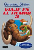 viaje en el tiempo 3 (geronimo stilton)-geronimo stilton-9788408006695 viaje en el tiempo 3 (geronimo stilton)-geronimo stilton-9788408006695