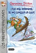 los prehistorratones 3: ¡por mil mamuts, se me congela la cola!-geronimo stilton-9788408037095 los prehistorratones 3: ¡por mil mamuts, se me congela la cola!-geronimo stilton-9788408037095