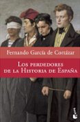 los perdedores de la historia de españa-fernando garcia de cortazar-9788408073895 los perdedores de la historia de españa-fernando garcia de cortazar-9788408073895