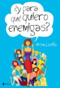 y para que quiero enemigas-miriam lavilla-9788408095095 y para que quiero enemigas-miriam lavilla-9788408095095