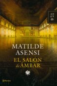 el salón de ámbar (ebook)-matilde asensi-9788408096795 el salón de ámbar (ebook)-matilde asensi-9788408096795