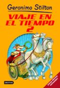 viaje en el tiempo 2 (geronimo stilton)-geronimo stilton-9788408100195 viaje en el tiempo 2 (geronimo stilton)-geronimo stilton-9788408100195