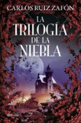 la trilogia de la niebla-carlos ruiz zafon-9788408107095 la trilogia de la niebla-carlos ruiz zafon-9788408107095