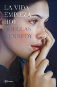 la vida empieza hoy-douglas kennedy-9788408124795 la vida empieza hoy-douglas kennedy-9788408124795