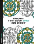 mandalas y otros dibujos celtas para colorear-9788408136095 mandalas y otros dibujos celtas para colorear-9788408136095