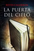 la puerta del cielo (ebook)-reyes calderon-9788408138495 la puerta del cielo (ebook)-reyes calderon-9788408138495