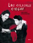 los girasoles ciegos-alberto mendez-9788414005095 los girasoles ciegos-alberto mendez-9788414005095
