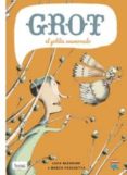 grot, el goblin enamorado-marco paschetta-luca blengino-9788415051695 grot, el goblin enamorado-marco paschetta-luca blengino-9788415051695