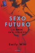 sexo futuro-emily witt-9788415070795 sexo futuro-emily witt-9788415070795
