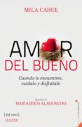 amor del bueno (ebook)-mila cahue-9788415131595 amor del bueno (ebook)-mila cahue-9788415131595