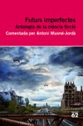 futurs imperfectes. antologia de ciencia ficcio-9788415192695 futurs imperfectes. antologia de ciencia ficcio-9788415192695