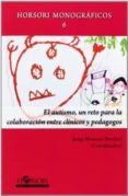 el autismo, un reto para la colaboracion entre clinicos y pedagog os-9788415212195 el autismo, un reto para la colaboracion entre clinicos y pedagog os-9788415212195