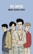 the smiths: musica, politica y deseo-9788415217695 the smiths: musica, politica y deseo-9788415217695