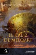 el caliz de melqart-arturo gonzalo aizpiri-9788415415695 el caliz de melqart-arturo gonzalo aizpiri-9788415415695