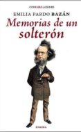 memorias de un solteron-emilia pardo bazan-9788415458395 memorias de un solteron-emilia pardo bazan-9788415458395