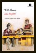 las mujeres-t. c. boyle-9788415578895 las mujeres-t. c. boyle-9788415578895