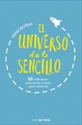 el universo de lo sencillo-pablo arribas-9788415594895 el universo de lo sencillo-pablo arribas-9788415594895