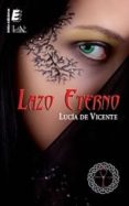 lazo eterno-lucia de vicente-9788415643395 lazo eterno-lucia de vicente-9788415643395