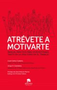 atrévete a motivarte-juan carlos cubeiro-9788415678595 atrévete a motivarte-juan carlos cubeiro-9788415678595