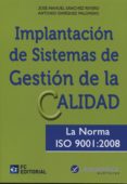 implantación de sistemas de gestión de la calidad-jose manuel sanchez rivero-9788415683995 implantación de sistemas de gestión de la calidad-jose manuel sanchez rivero-9788415683995