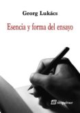 esencia y forma del ensayo-georg lukacs-9788415707295 esencia y forma del ensayo georg lukacs 9788415707295