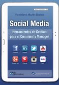 social media: herramientas de gestion para el community manager-victoriano martin blanco-9788415781295 social media: herramientas de gestion para el community manager-victoriano martin blanco-9788415781295
