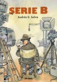 serie b-andres g. leiva-9788415850595 serie b-andres g. leiva-9788415850595