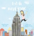 lolota en nueva york-alejandra romero-angel fernandez fermoselle-9788416023295 lolota en nueva york-alejandra romero-angel fernandez fermoselle-9788416023295