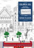 colorea xxl. barcelona-9788416124695 colorea xxl. barcelona-9788416124695