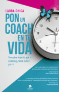 pon un coach en tu vida: descubre todo lo que un coach puede hacer por ti-laura chica-9788416253395 pon un coach en tu vida: descubre todo lo que un coach puede hacer por ti-laura chica-9788416253395