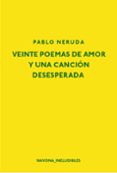 veinte poemas de amor y una canción desesperada-pablo neruda-9788416259595 veinte poemas de amor y una canción desesperada-pablo neruda-9788416259595