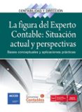 la figura del experto contable: situación actual y perspectivas-9788416583195 la figura del experto contable: situación actual y perspectivas-9788416583195