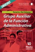 grupo auxiliar de la función administrativa del servicio de salud de castilla la mancha. temario y test. volumen 1.-9788416745395 grupo auxiliar de la función administrativa del servicio de salud de castilla la mancha. temario y test. volumen 1.-9788416745395