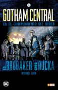 gotham central núm. 01 (2ª edición)-ed brubaker-greg rucka-9788416840595 gotham central núm. 01 (2ª edición)-ed brubaker-greg rucka-9788416840595
