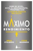 maximo rendimiento: sube de nivel, evite el agotamiento, y prospera con la nueva ciencia del exito-brad stulberg-steve magness-9788417030995 maximo rendimiento: sube de nivel, evite el agotamiento, y prospera con la nueva ciencia del exito-brad stulberg-steve magness-9788417030995