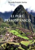 el perú prehispánico-ricardo evaristo dos santos-9788417043995 el perú prehispánico-ricardo evaristo dos santos-9788417043995