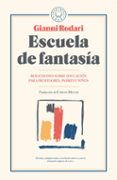 escuela de fantasia: reflexiones sobre educacion para profesores, padres y niños-gianni rodari-9788417059095 escuela de fantasia: reflexiones sobre educacion para profesores, padres y niños-gianni rodari-9788417059095