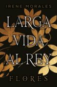 Descargas gratuitas para libros sobre kindle LARGA VIDA AL REY VOL. 2: FLORES 