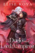 Descarga un libro de google UN DUELO CON EL LORD DE LOS VAMPIROS de ELISE KOVA 9788419413895