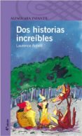 dos historias increibles-laurence anholt-9788420465395 dos historias increibles-laurence anholt-9788420465395