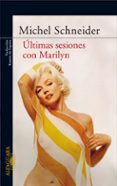 ultimas sesiones con marilyn-michel schneider-9788420472195 ultimas sesiones con marilyn-michel schneider-9788420472195